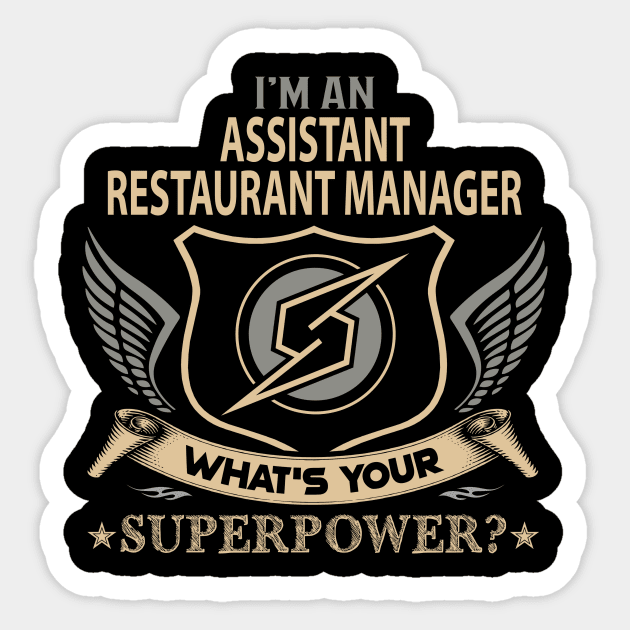 Assistant Restaurant Manager T Shirt - Superpower Gift Item Tee Sticker by Cosimiaart